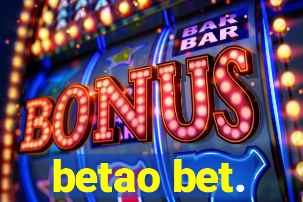 betao bet.